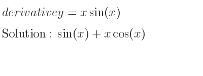 The derivative of y=xsin(x) is sin(x)+xcos(x)